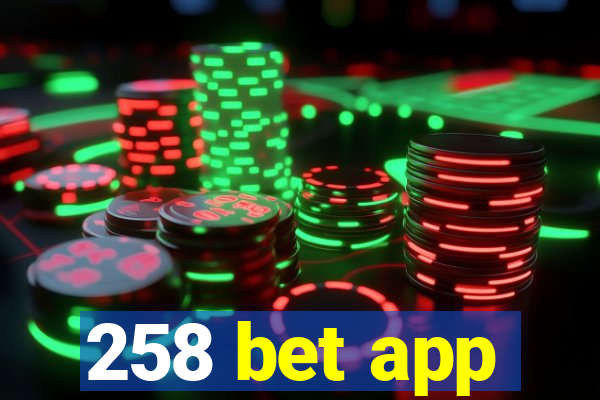 258 bet app